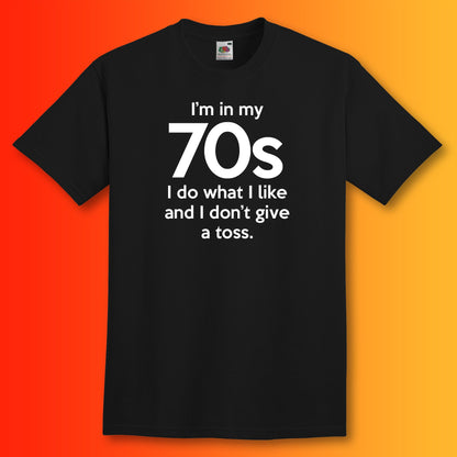 I'm In My 70s Don't Give a Toss T-Shirt Black