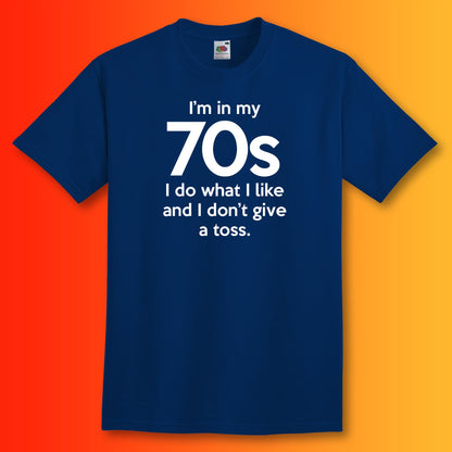 I'm In My 70s Don't Give a Toss T-Shirt Navy