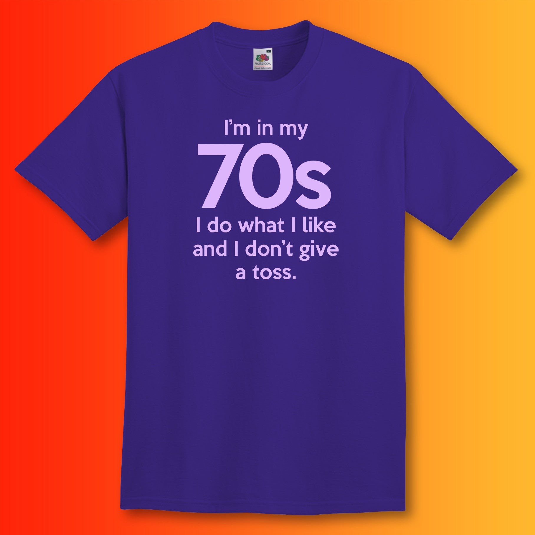 I'm In My 70s Don't Give a Toss T-Shirt Purple