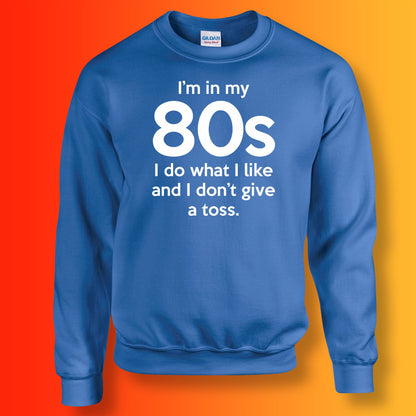 I'm In My 80s I Do What I Like Sweater Royal Blue