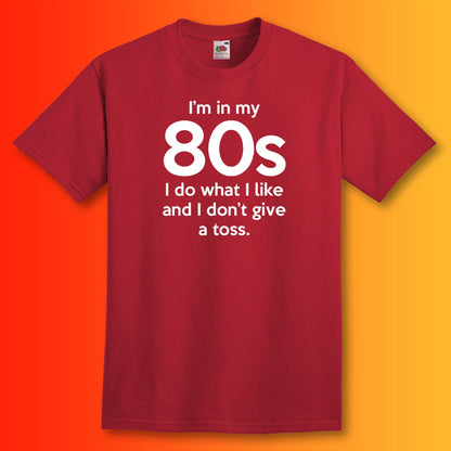 I'm In My 80s Don't Give a Toss T-Shirt Brick Red