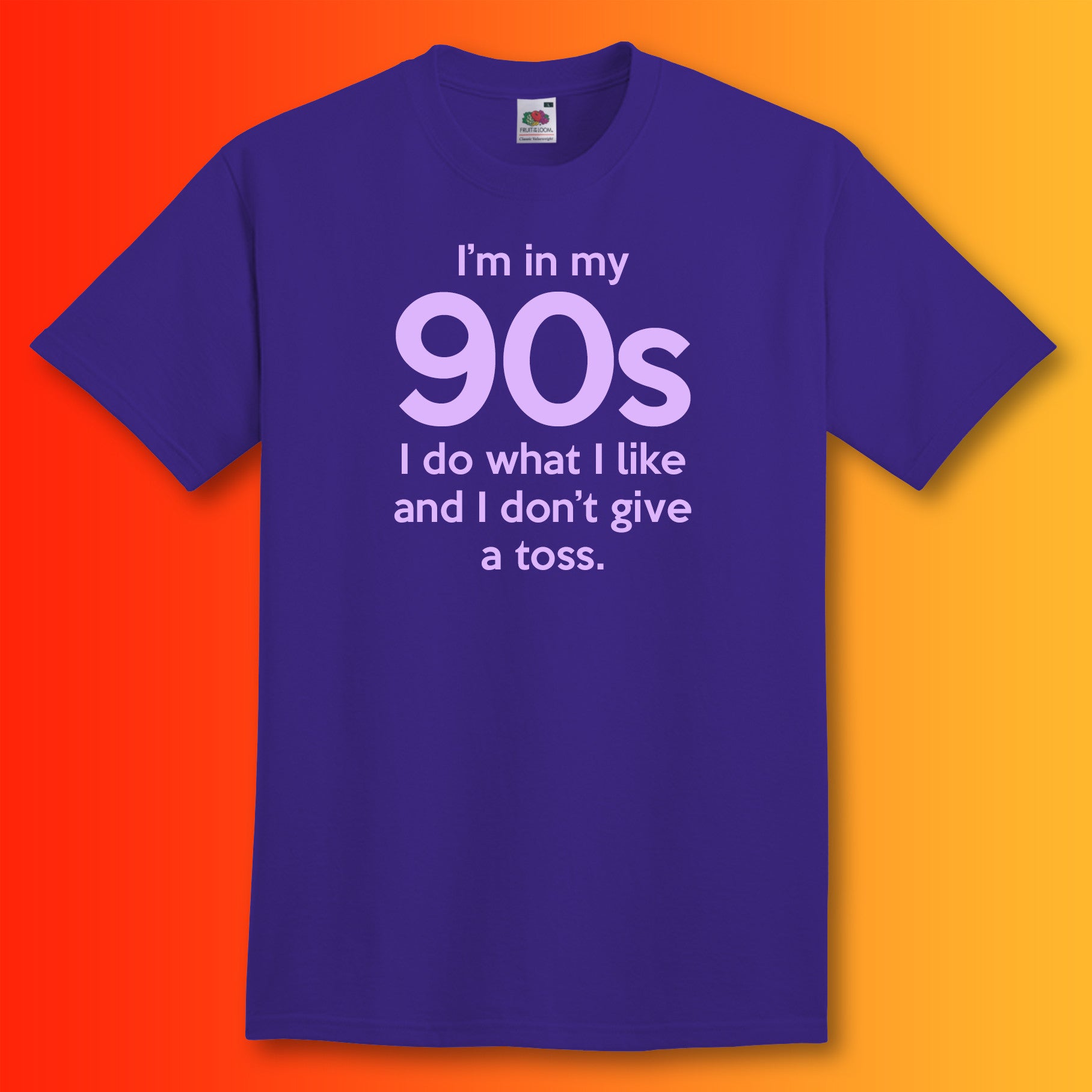 I'm In My 90s Don't Give a Toss T-Shirt Purple