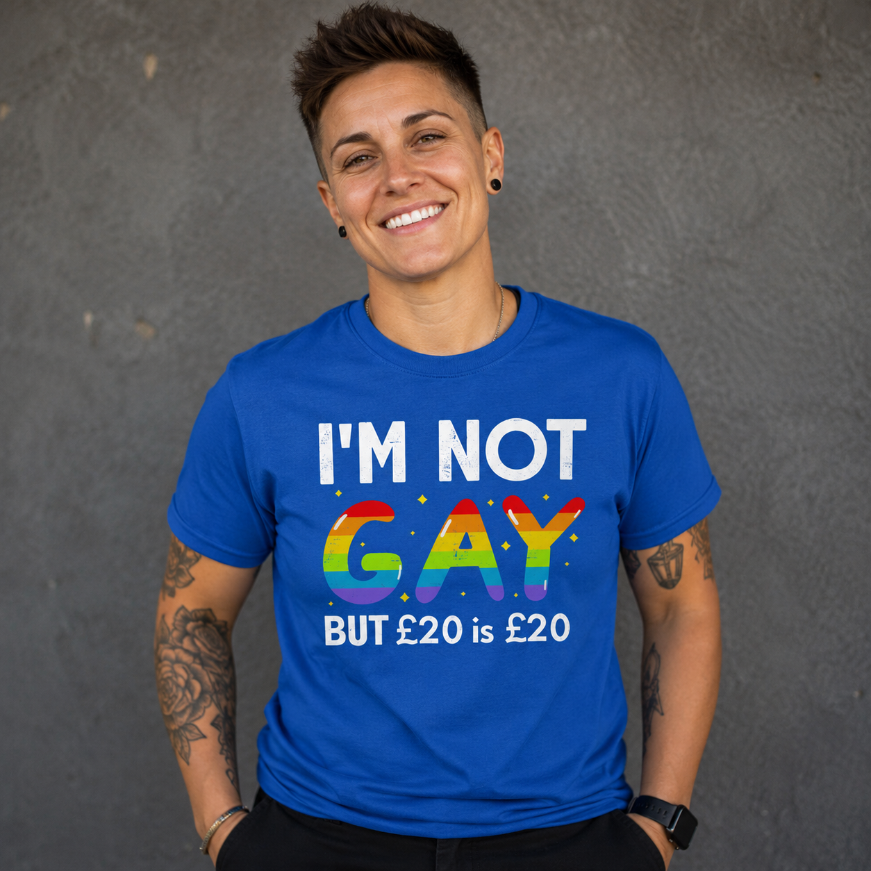 I'm Not Gay But 20 Quid is 20 Quid T Shirt