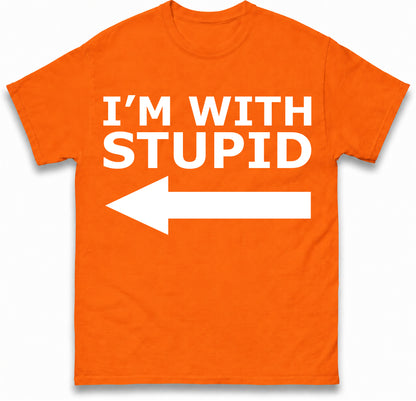 I'm With Stupid T Shirt