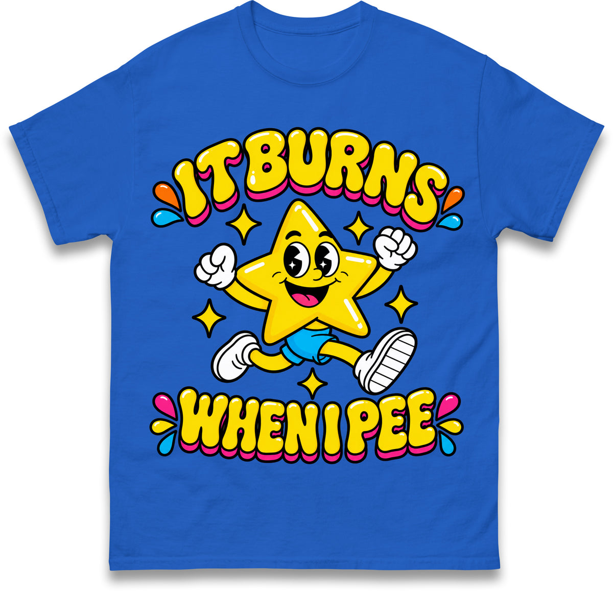 It Burns When I Pee T Shirt