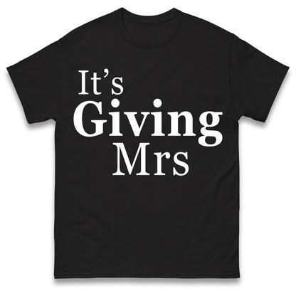 It's Giving Mrs T Shirt