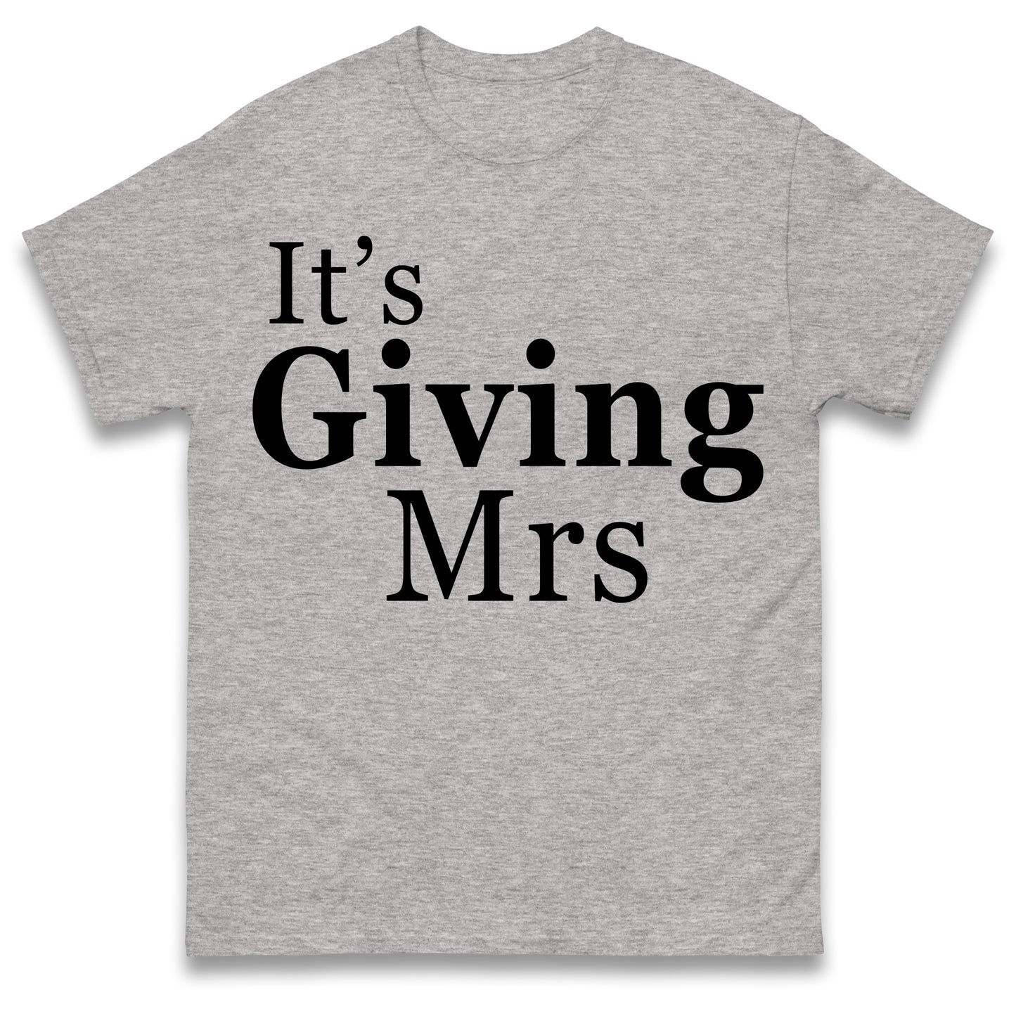 It's Giving Mrs T Shirt