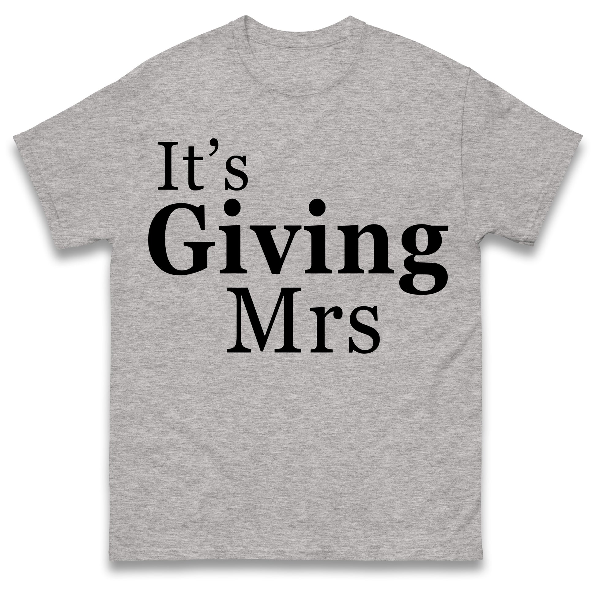 It's Giving Mrs T Shirt