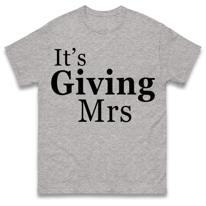 It's Giving Mrs T Shirt