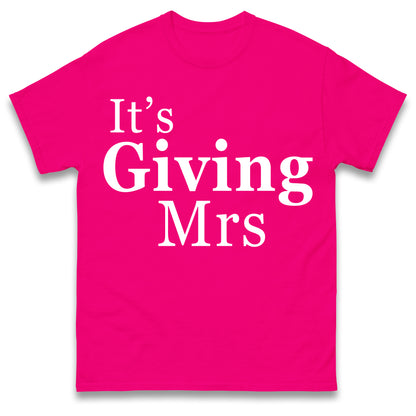 It's Giving Mrs T Shirt