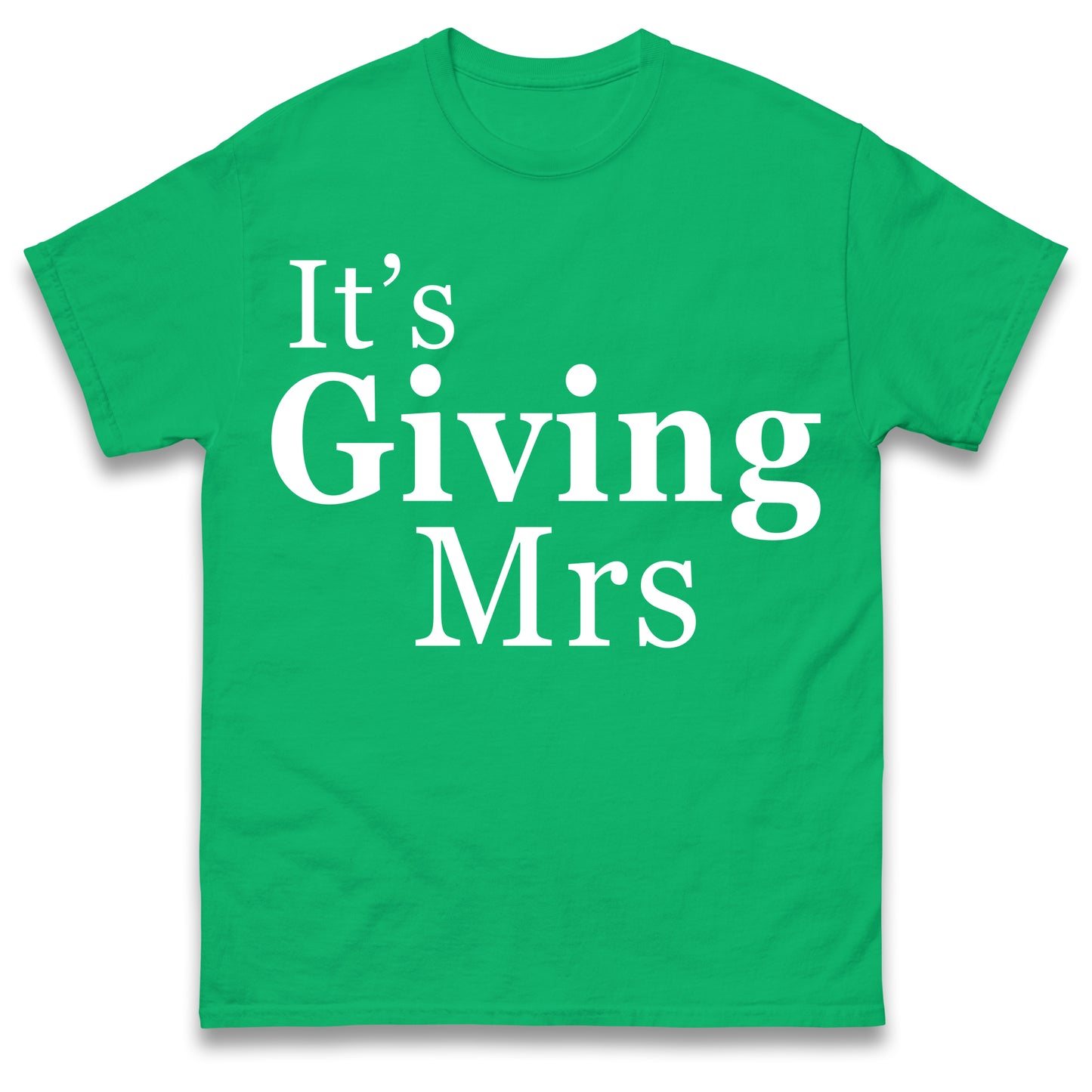 It's Giving Mrs T Shirt