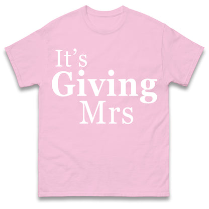 It's Giving Mrs T Shirt