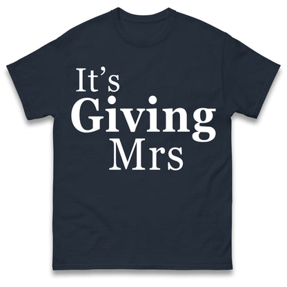 It's Giving Mrs T Shirt