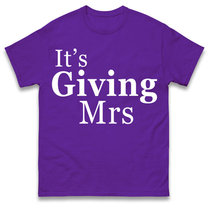 It's Giving Mrs T Shirt
