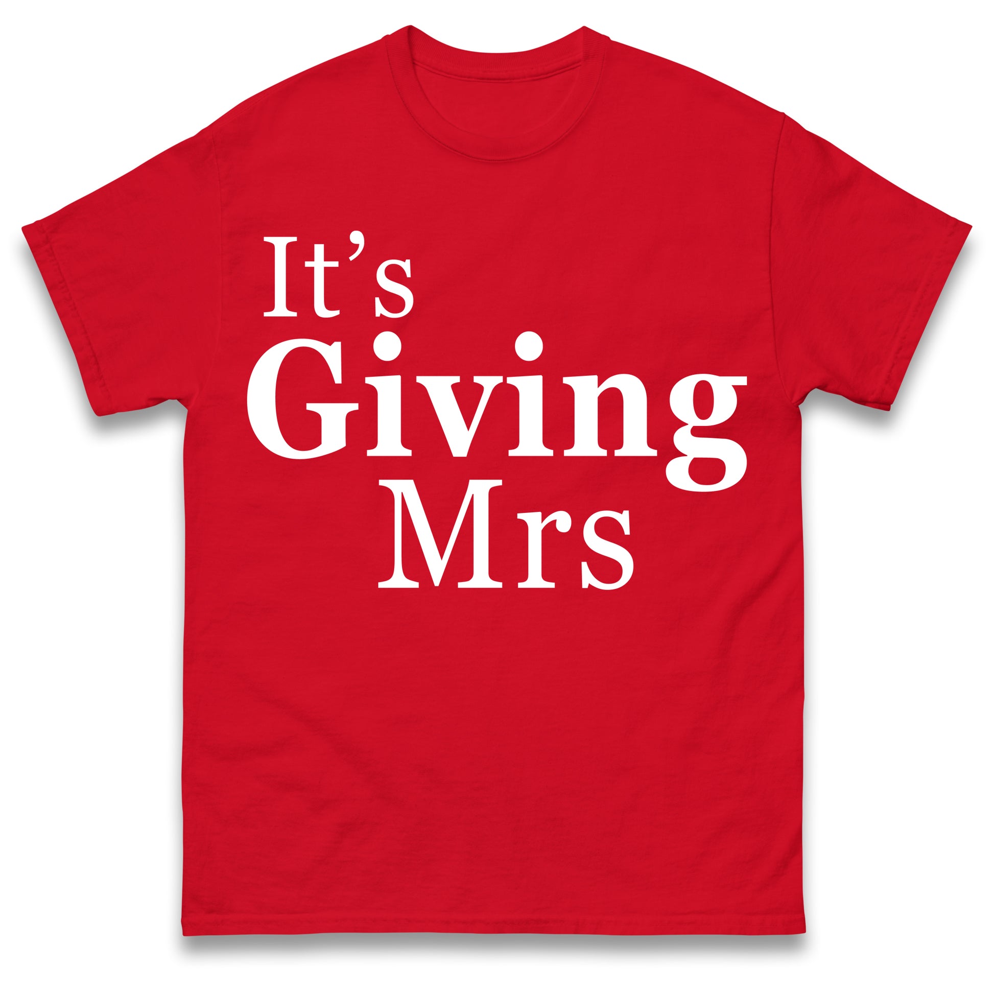 It's Giving Mrs T Shirt