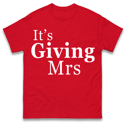 It's Giving Mrs T Shirt