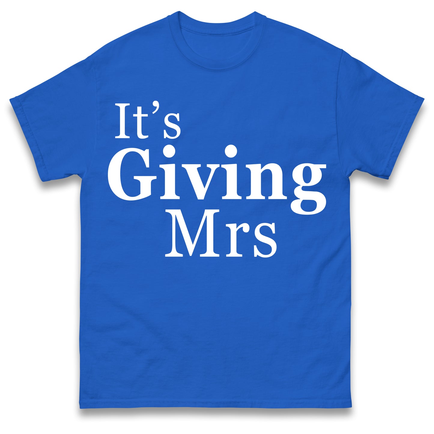 It's Giving Mrs T Shirt