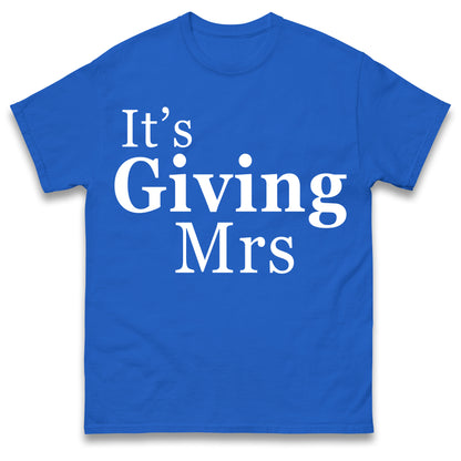 It's Giving Mrs T Shirt