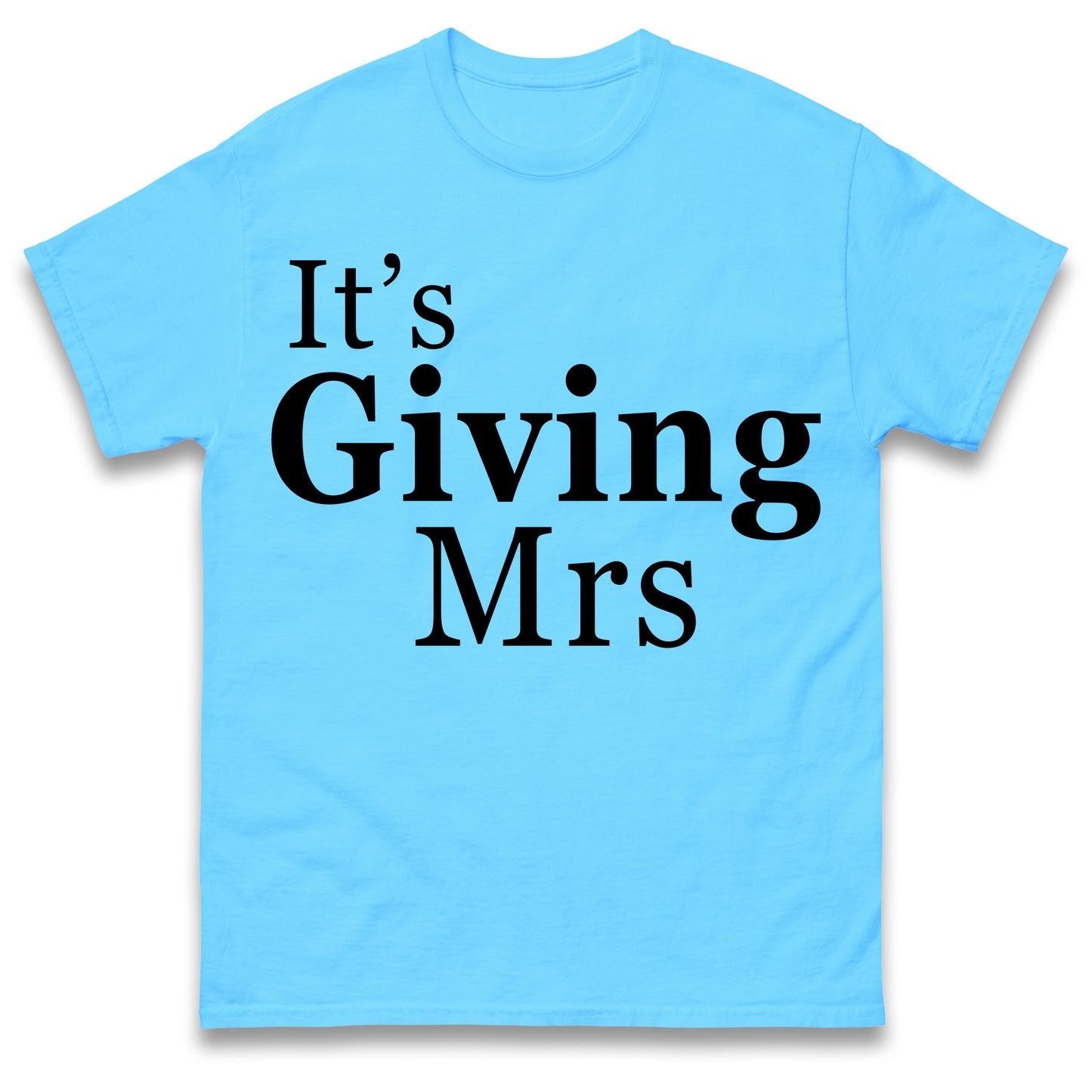It's Giving Mrs T Shirt