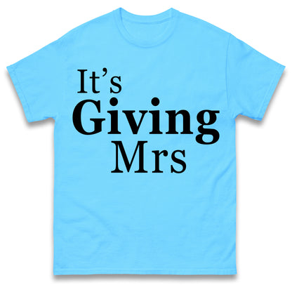 It's Giving Mrs T Shirt