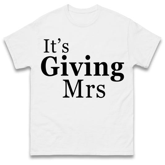 It's Giving Mrs T Shirt