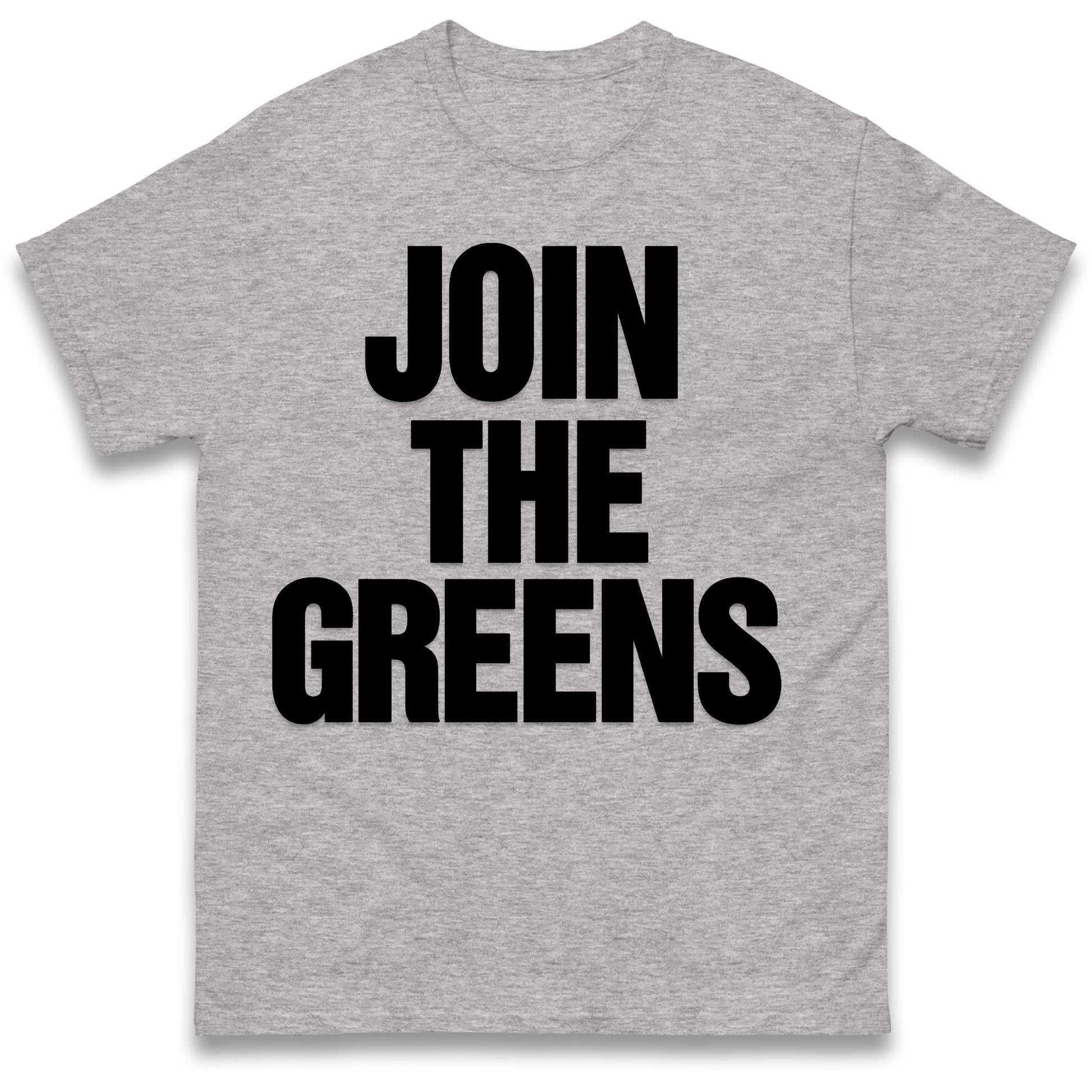 Join The Greens T Shirt
