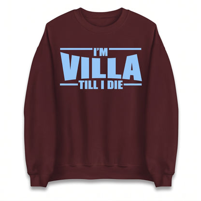 I’m Villa Till I Die Jumper