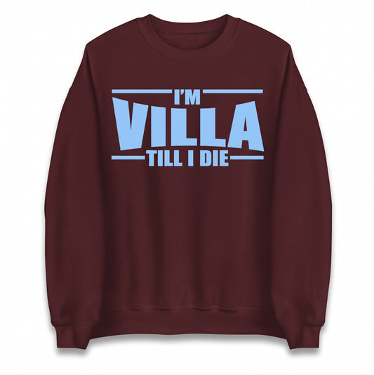 I’m Villa Till I Die Jumper