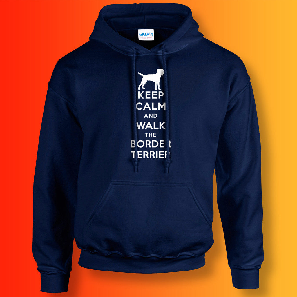 Keep Calm and Walk The Border Terrier Hoodie Navy