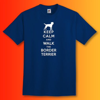 Keep Calm and Walk The Border Terrier T-Shirt Navy
