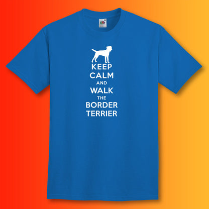 Keep Calm and Walk The Border Terrier T-Shirt Royal Blue