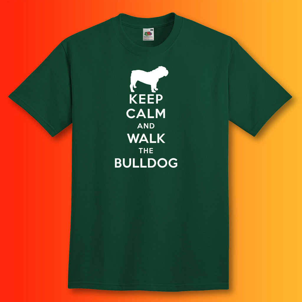 Keep Calm and Walk The Bulldog T-Shirt Bottle Green
