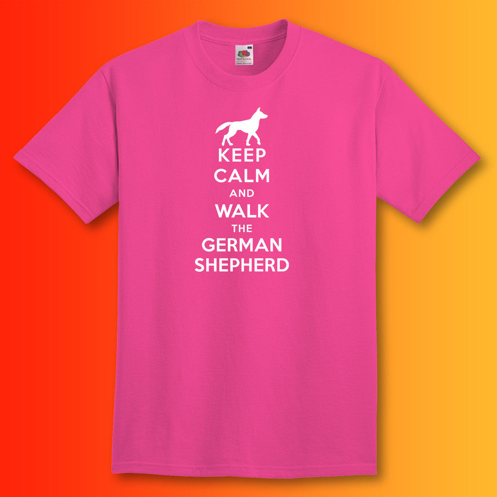 Keep Calm and Walk The German Shepherd T-Shirt Fuchsia