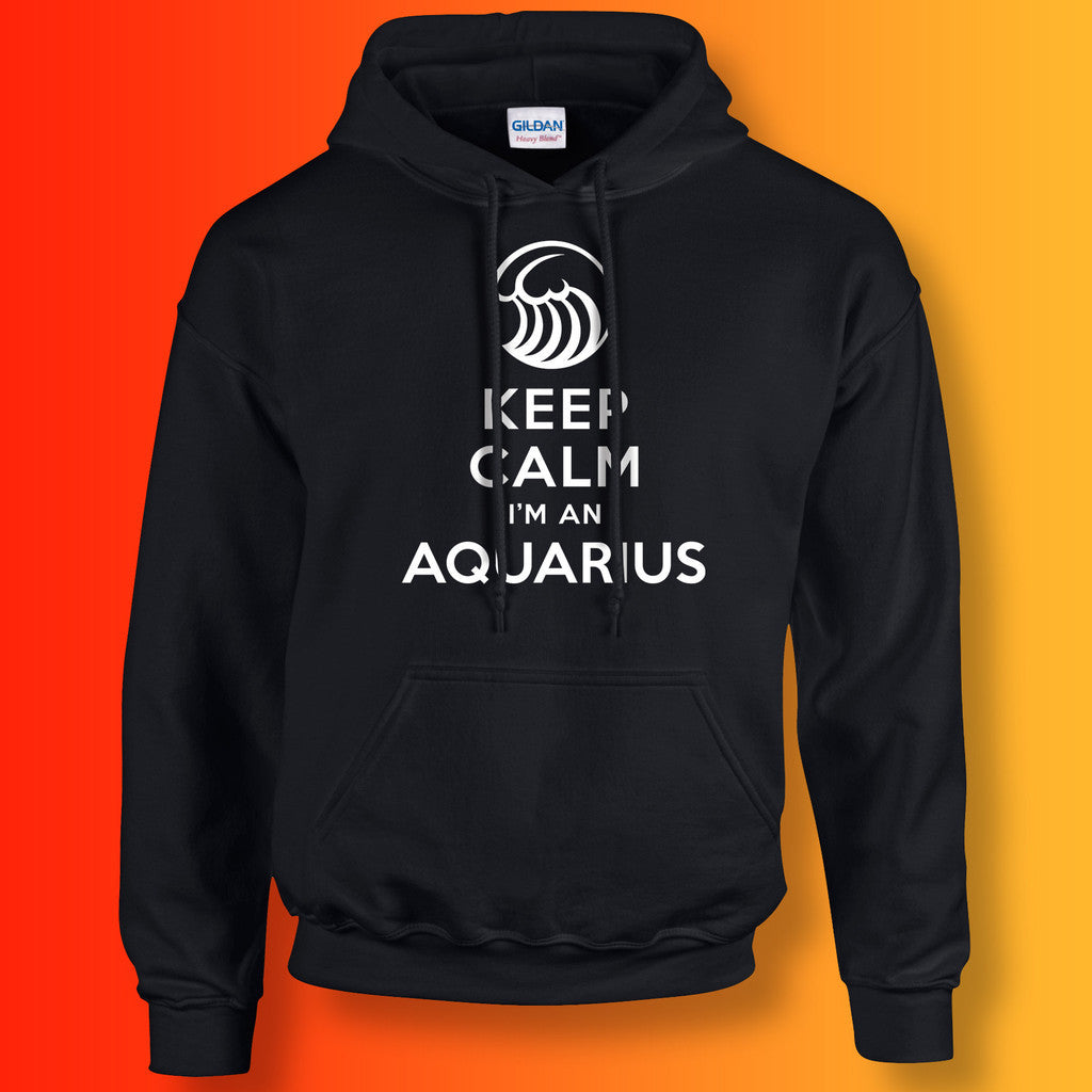 Keep Calm I'm an Aquarius Hoodie Black