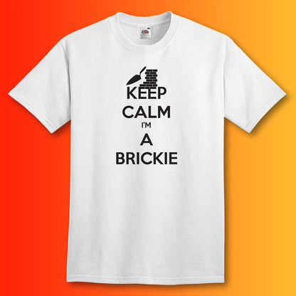 Keep Calm I'm a Brickie T-Shirt White