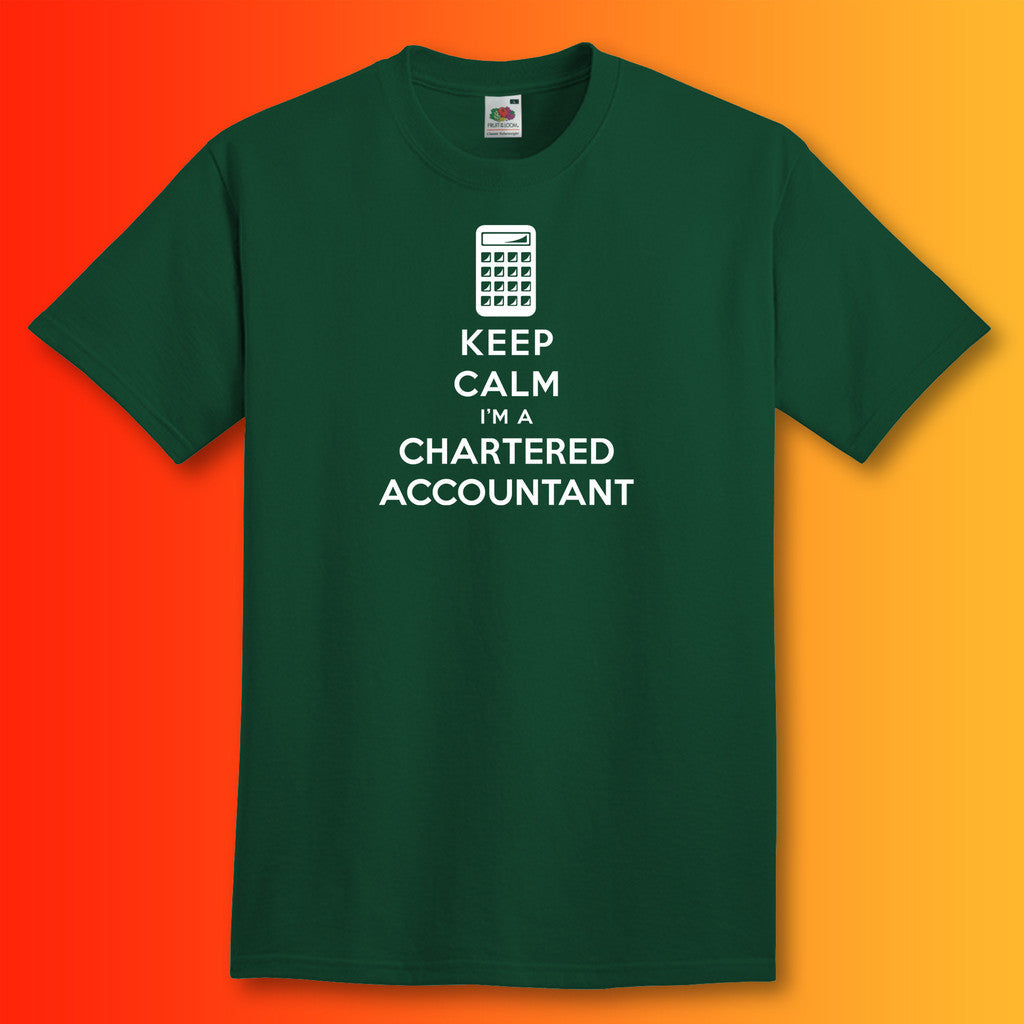 Keep Calm I'm a Chartered Accountant T-Shirt Bottle Green