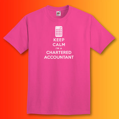 Keep Calm I'm a Chartered Accountant T-Shirt Fuchsia