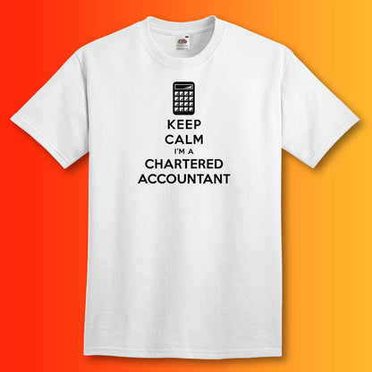 Keep Calm I'm a Chartered Accountant T-Shirt White