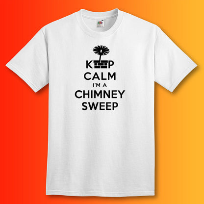 Keep Calm I'm a Chimney Sweep T-Shirt White