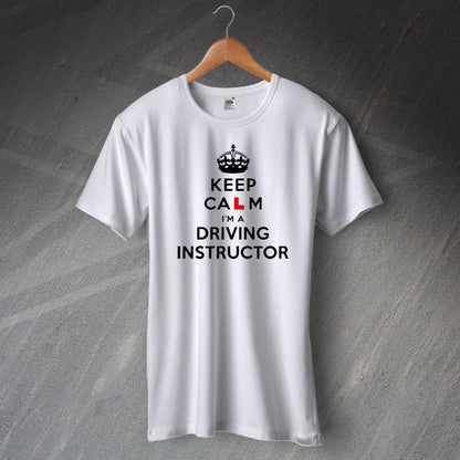 Keep Calm I'm a Driving Instructor T-Shirt White