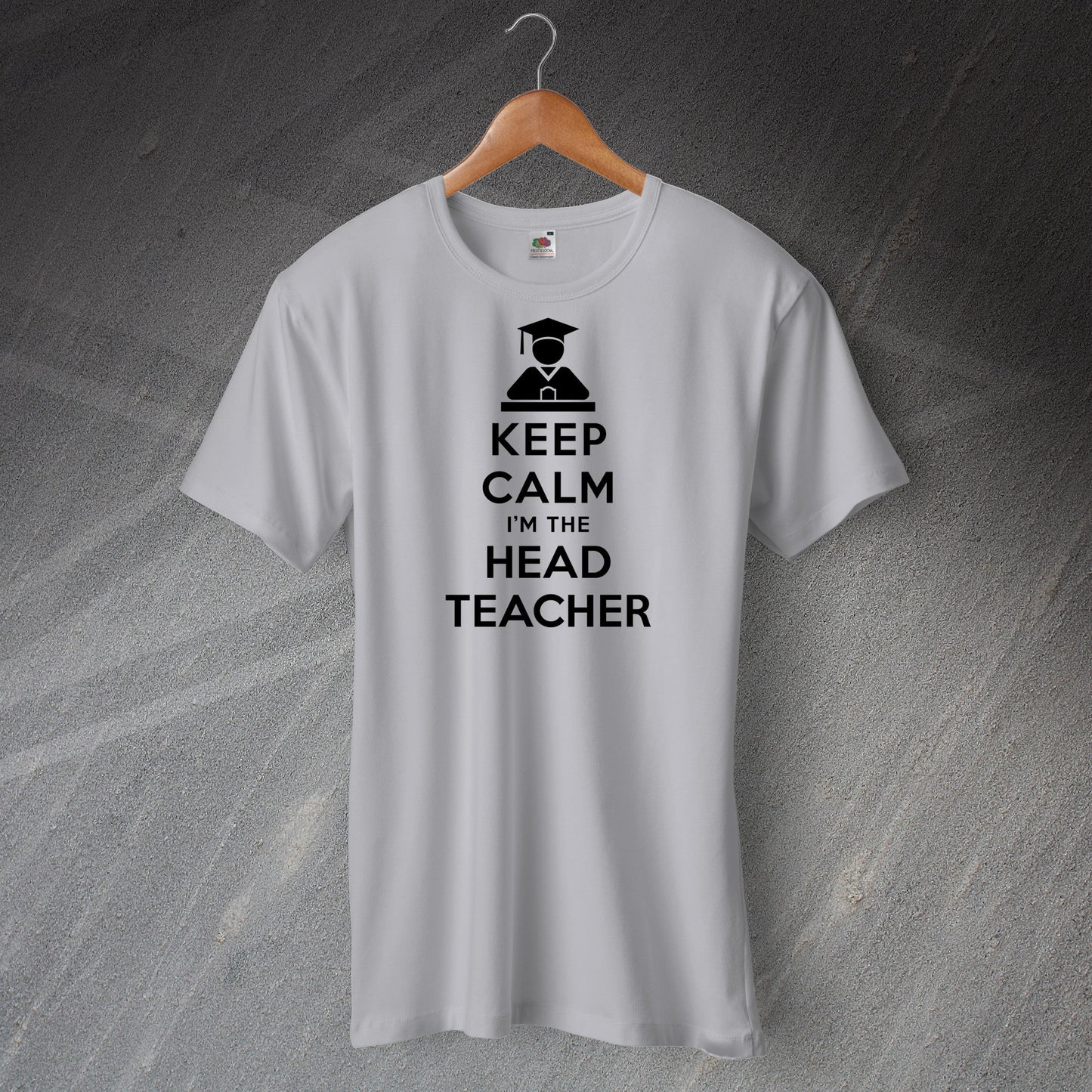 Keep Calm I'm The Head Teacher Unisex T-Shirt