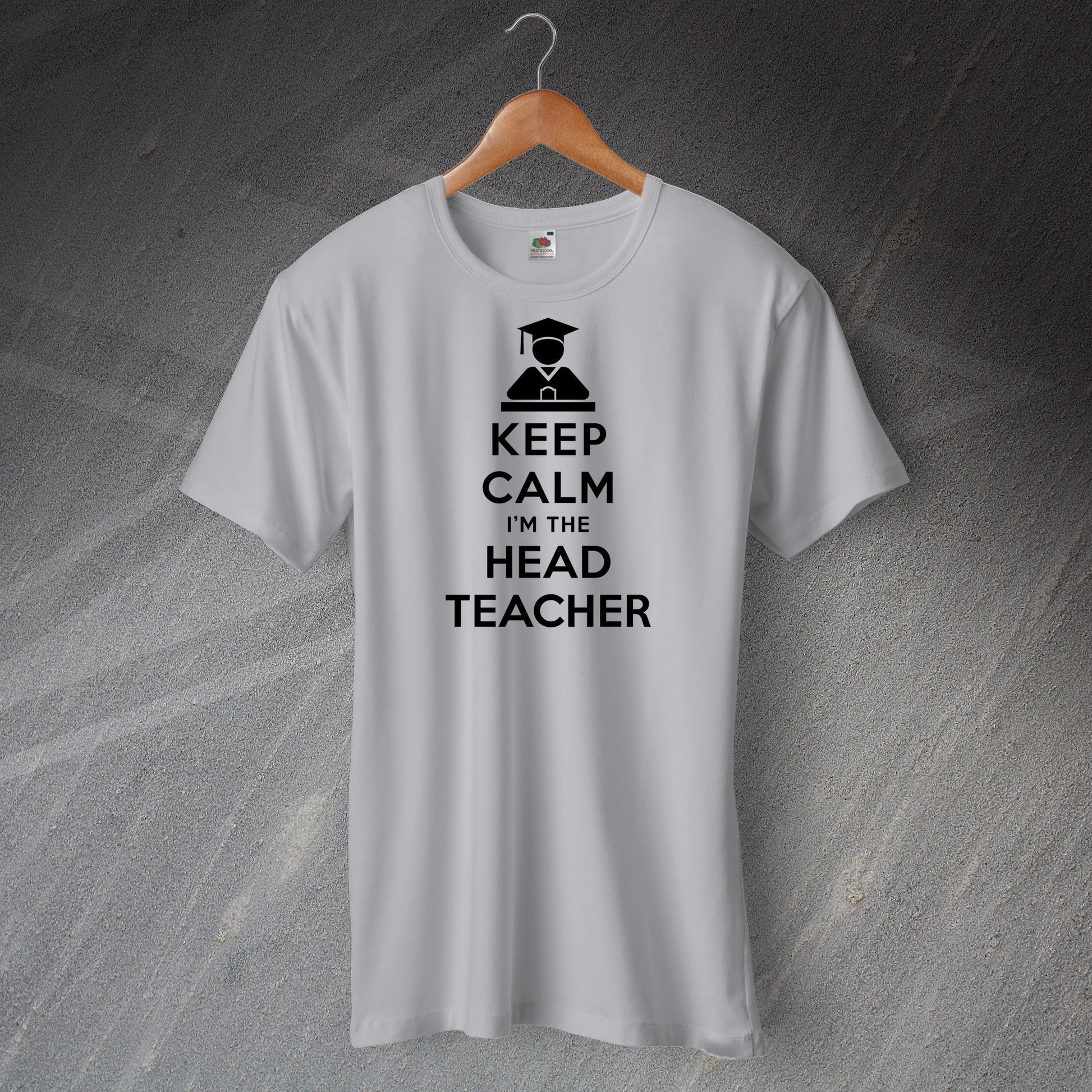 Keep Calm I'm The Head Teacher Unisex T-Shirt