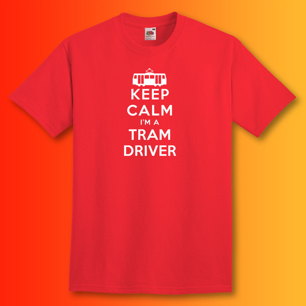 Keep Calm I'm a Tram Driver T-Shirt Red