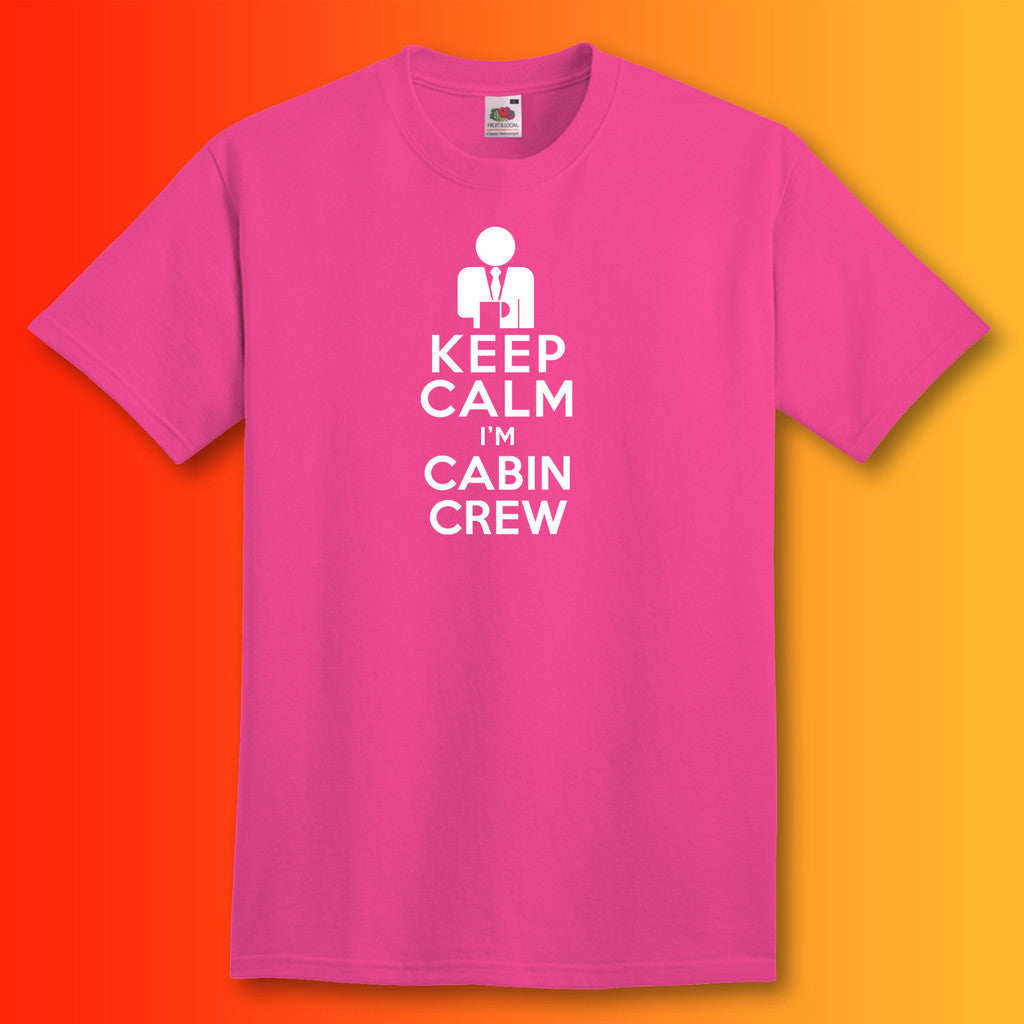 Keep Calm I'm Cabin Crew T-Shirt Fuchsia