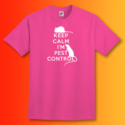 Keep Calm I'm Pest Control T-Shirt Fuchsia