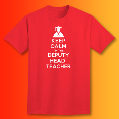 Keep Calm I'm the Deputy Head Teacher T-Shirt Red