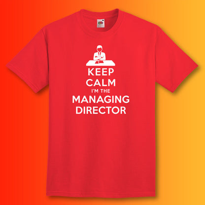 Keep Calm I'm The Managing Director T-Shirt Red