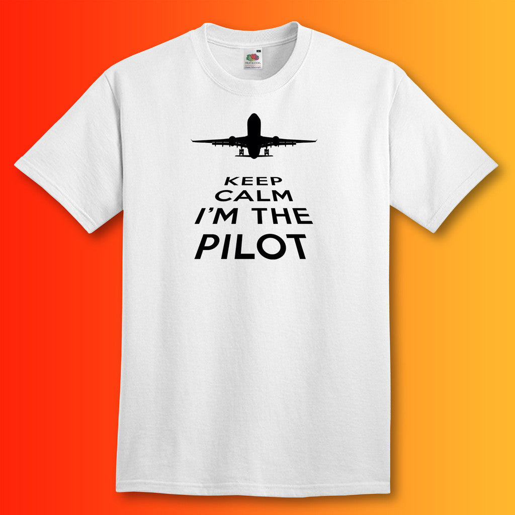 Keep Calm I'm The Pilot T-Shirt White