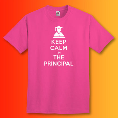Keep Calm I'm the Principal T-Shirt Fuchsia
