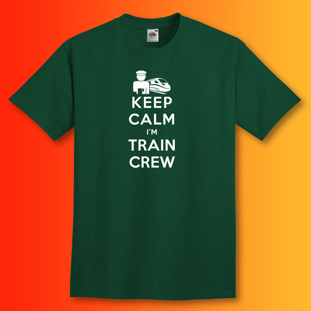 Keep Calm I'm Train Crew T-Shirt Bottle Green